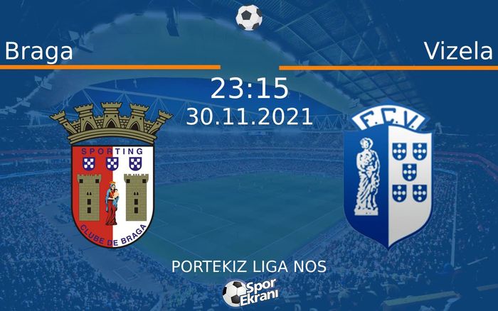30 Kasım 2021 Braga vs Vizela maçı Hangi Kanalda Saat Kaçta Yayınlanacak? 30 Kasım 2021 Braga vs Vizela maçı Hangi Kanalda Saat Kaçta Yayınlanacak?