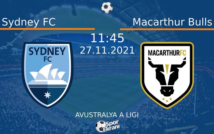 27 Kasım 2021 Sydney FC vs Macarthur Bulls maçı Hangi Kanalda Saat Kaçta Yayınlanacak? 27 Kasım 2021 Sydney FC vs Macarthur Bulls maçı Hangi Kanalda Saat Kaçta Yayınlanacak?