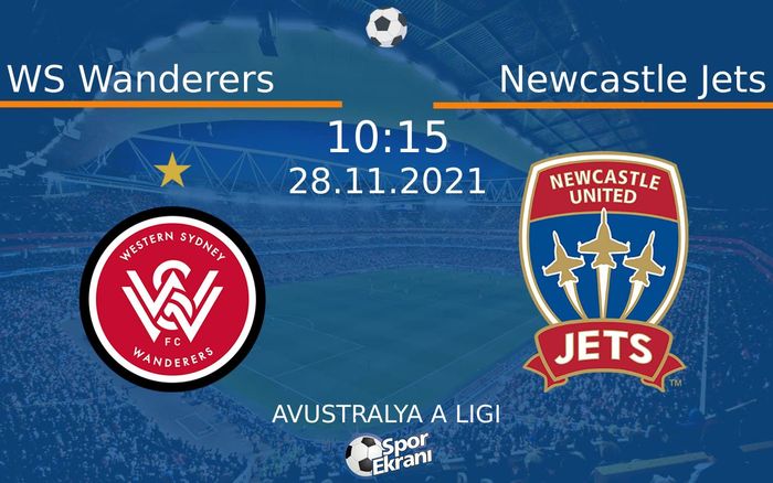 28 Kasım 2021 WS Wanderers vs Newcastle Jets maçı Hangi Kanalda Saat Kaçta Yayınlanacak? 28 Kasım 2021 WS Wanderers vs Newcastle Jets maçı Hangi Kanalda Saat Kaçta Yayınlanacak?