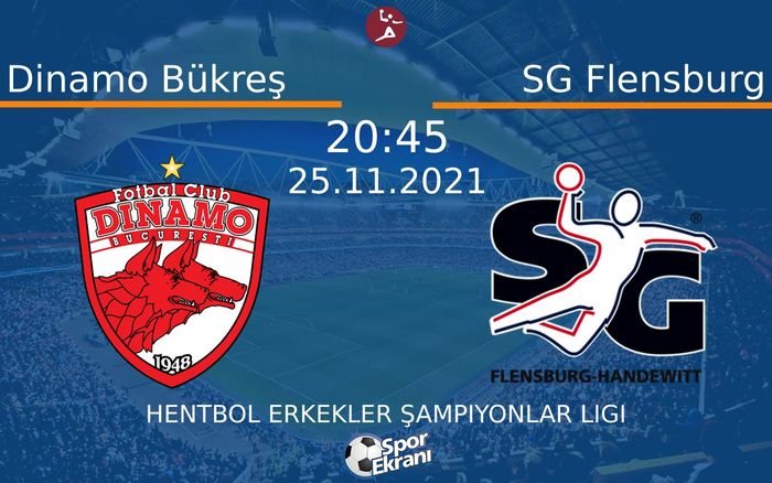 25 Kasım 2021 Dinamo Bükreş vs SG Flensburg maçı Hangi Kanalda Saat Kaçta Yayınlanacak? 25 Kasım 2021 Dinamo Bükreş vs SG Flensburg maçı Hangi Kanalda Saat Kaçta Yayınlanacak?