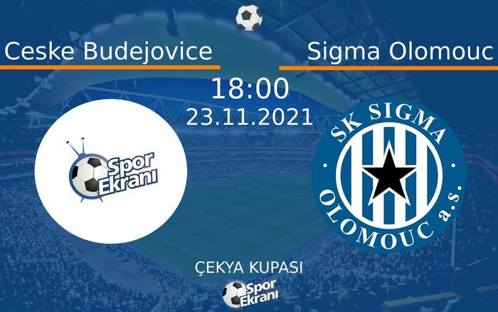 23 Kasım 2021 Ceske Budejovice vs Sigma Olomouc maçı Hangi Kanalda Saat Kaçta Yayınlanacak? 23 Kasım 2021 Ceske Budejovice vs Sigma Olomouc maçı Hangi Kanalda Saat Kaçta Yayınlanacak?