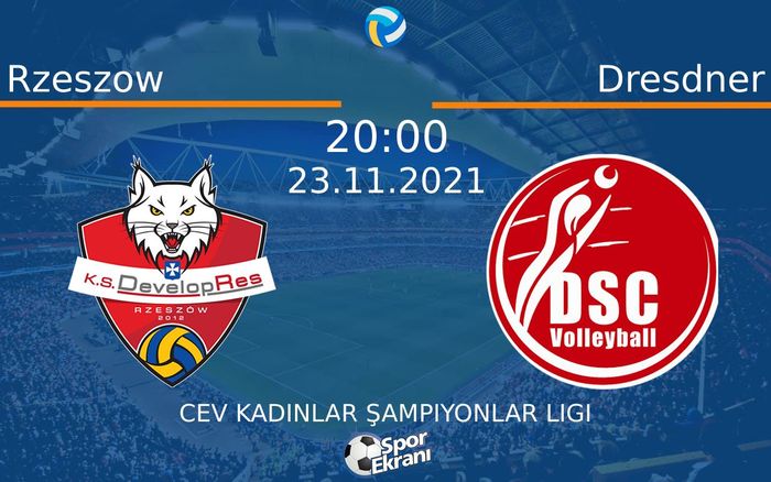 23 Kasım 2021 Rzeszow vs Dresdner maçı Hangi Kanalda Saat Kaçta Yayınlanacak? 23 Kasım 2021 Rzeszow vs Dresdner maçı Hangi Kanalda Saat Kaçta Yayınlanacak?