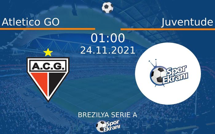 24 Kasım 2021 Atletico GO vs Juventude maçı Hangi Kanalda Saat Kaçta Yayınlanacak? 24 Kasım 2021 Atletico GO vs Juventude maçı Hangi Kanalda Saat Kaçta Yayınlanacak?