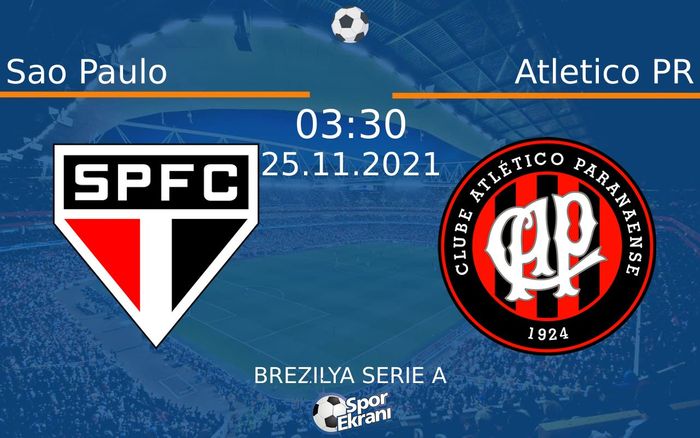 25 Kasım 2021 Sao Paulo vs Atletico PR maçı Hangi Kanalda Saat Kaçta Yayınlanacak? 25 Kasım 2021 Sao Paulo vs Atletico PR maçı Hangi Kanalda Saat Kaçta Yayınlanacak?