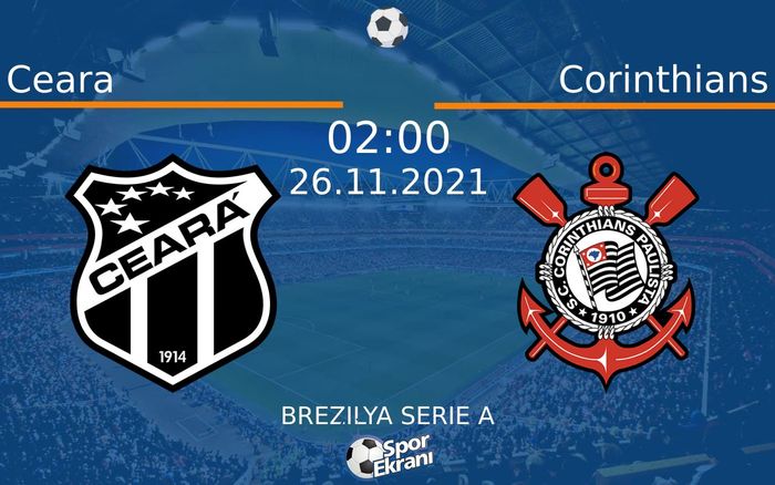 26 Kasım 2021 Ceara vs Corinthians maçı Hangi Kanalda Saat Kaçta Yayınlanacak? 26 Kasım 2021 Ceara vs Corinthians maçı Hangi Kanalda Saat Kaçta Yayınlanacak?