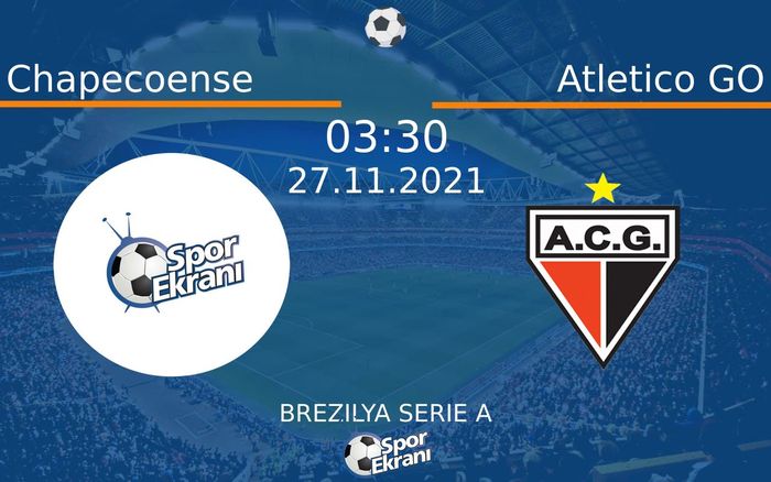 27 Kasım 2021 Chapecoense vs Atletico GO maçı Hangi Kanalda Saat Kaçta Yayınlanacak? 27 Kasım 2021 Chapecoense vs Atletico GO maçı Hangi Kanalda Saat Kaçta Yayınlanacak?