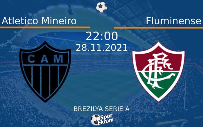 28 Kasım 2021 Atletico Mineiro vs Fluminense maçı Hangi Kanalda Saat Kaçta Yayınlanacak? 28 Kasım 2021 Atletico Mineiro vs Fluminense maçı Hangi Kanalda Saat Kaçta Yayınlanacak?