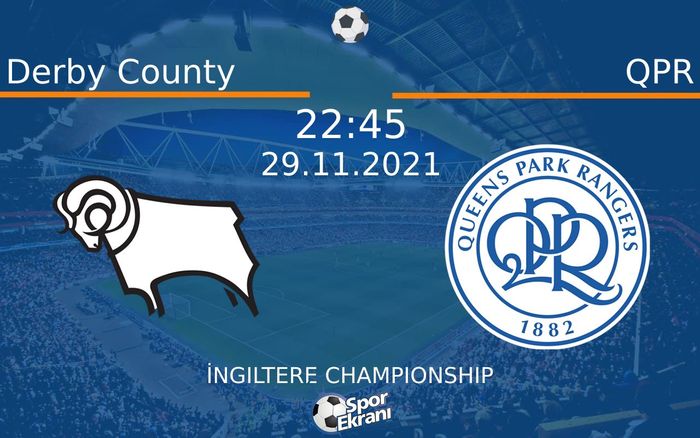 29 Kasım 2021 Derby County vs QPR maçı Hangi Kanalda Saat Kaçta Yayınlanacak? 29 Kasım 2021 Derby County vs QPR maçı Hangi Kanalda Saat Kaçta Yayınlanacak?