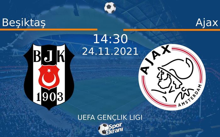 24 Kasım 2021 Beşiktaş vs Ajax maçı Hangi Kanalda Saat Kaçta Yayınlanacak? 24 Kasım 2021 Beşiktaş vs Ajax maçı Hangi Kanalda Saat Kaçta Yayınlanacak?