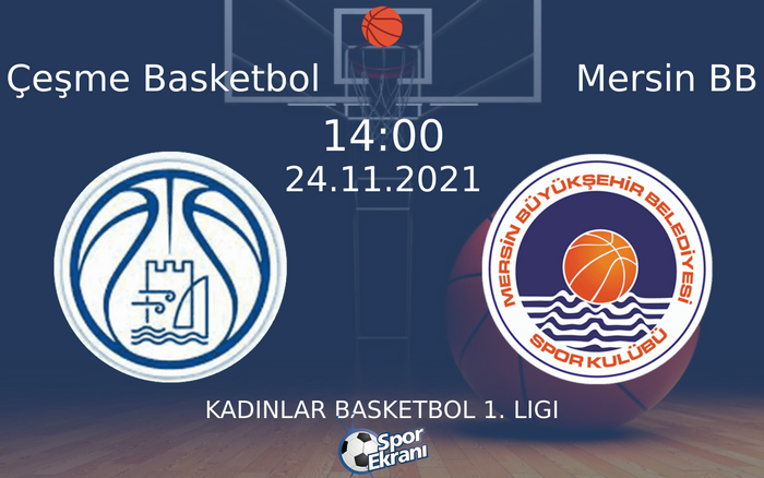 24 Kasım 2021 Çeşme Basketbol vs Mersin BB maçı Hangi Kanalda Saat Kaçta Yayınlanacak? 24 Kasım 2021 Çeşme Basketbol vs Mersin BB maçı Hangi Kanalda Saat Kaçta Yayınlanacak?