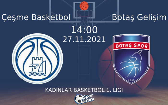 27 Kasım 2021 Çeşme Basketbol vs Botaş Gelişim maçı Hangi Kanalda Saat Kaçta Yayınlanacak? 27 Kasım 2021 Çeşme Basketbol vs Botaş Gelişim maçı Hangi Kanalda Saat Kaçta Yayınlanacak?