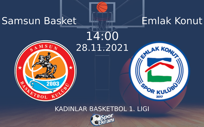 28 Kasım 2021 Samsun Basket vs Emlak Konut maçı Hangi Kanalda Saat Kaçta Yayınlanacak? 28 Kasım 2021 Samsun Basket vs Emlak Konut maçı Hangi Kanalda Saat Kaçta Yayınlanacak?