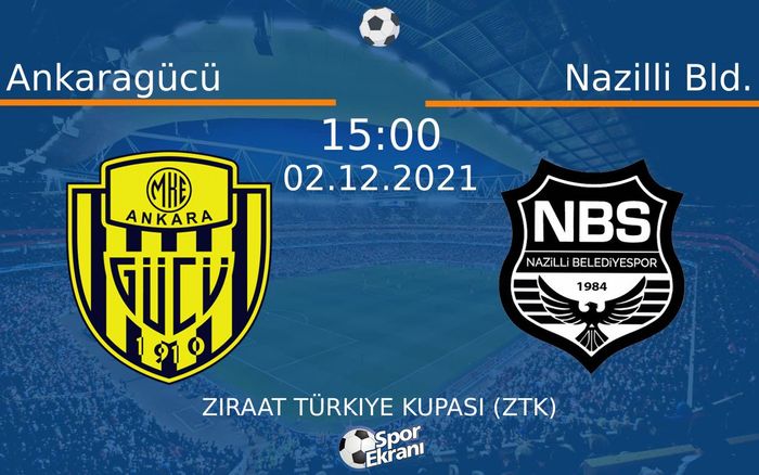 02 Aralık 2021 Ankaragücü vs Nazilli Bld. maçı Hangi Kanalda Saat Kaçta Yayınlanacak? 02 Aralık 2021 Ankaragücü vs Nazilli Bld. maçı Hangi Kanalda Saat Kaçta Yayınlanacak?