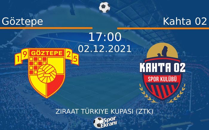 02 Aralık 2021 Göztepe vs Kahta 02 maçı Hangi Kanalda Saat Kaçta Yayınlanacak? 02 Aralık 2021 Göztepe vs Kahta 02 maçı Hangi Kanalda Saat Kaçta Yayınlanacak?