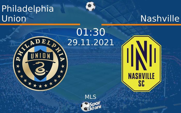 29 Kasım 2021 Philadelphia Union vs Nashville maçı Hangi Kanalda Saat Kaçta Yayınlanacak? 29 Kasım 2021 Philadelphia Union vs Nashville maçı Hangi Kanalda Saat Kaçta Yayınlanacak?