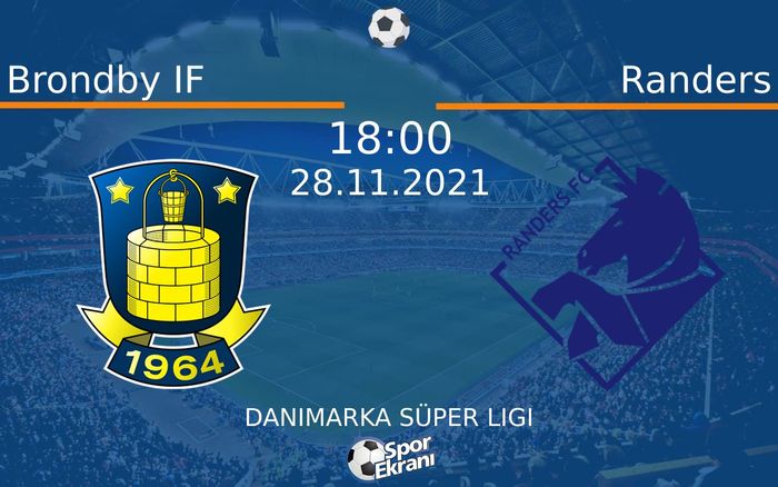 28 Kasım 2021 Brondby IF vs Randers maçı Hangi Kanalda Saat Kaçta Yayınlanacak? 28 Kasım 2021 Brondby IF vs Randers maçı Hangi Kanalda Saat Kaçta Yayınlanacak?