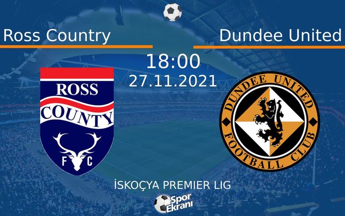 27 Kasım 2021 Ross Country vs Dundee United maçı Hangi Kanalda Saat Kaçta Yayınlanacak? 27 Kasım 2021 Ross Country vs Dundee United maçı Hangi Kanalda Saat Kaçta Yayınlanacak?