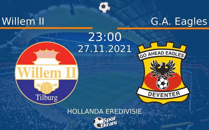 27 Kasım 2021 Willem II vs G.A. Eagles maçı Hangi Kanalda Saat Kaçta Yayınlanacak? 27 Kasım 2021 Willem II vs G.A. Eagles maçı Hangi Kanalda Saat Kaçta Yayınlanacak?