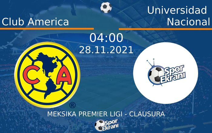 28 Kasım 2021 Club America vs Universidad Nacional maçı Hangi Kanalda Saat Kaçta Yayınlanacak? 28 Kasım 2021 Club America vs Universidad Nacional maçı Hangi Kanalda Saat Kaçta Yayınlanacak?
