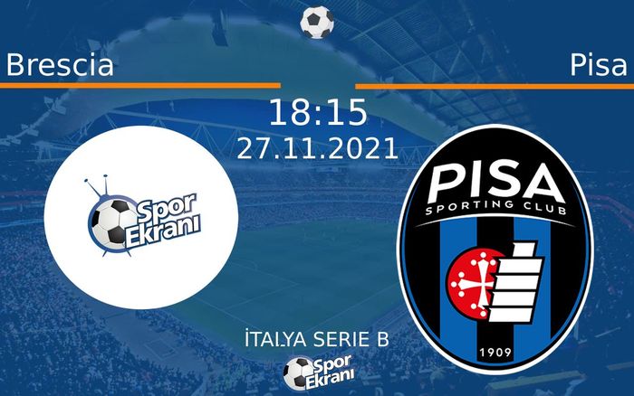 27 Kasım 2021 Brescia vs Pisa maçı Hangi Kanalda Saat Kaçta Yayınlanacak? 27 Kasım 2021 Brescia vs Pisa maçı Hangi Kanalda Saat Kaçta Yayınlanacak?
