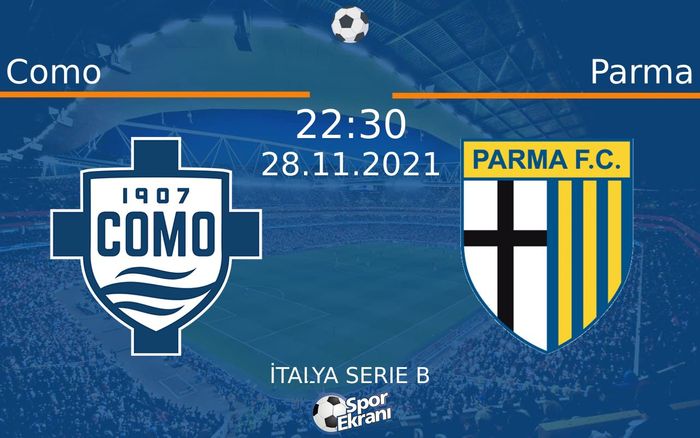 28 Kasım 2021 Como vs Parma maçı Hangi Kanalda Saat Kaçta Yayınlanacak? 28 Kasım 2021 Como vs Parma maçı Hangi Kanalda Saat Kaçta Yayınlanacak?