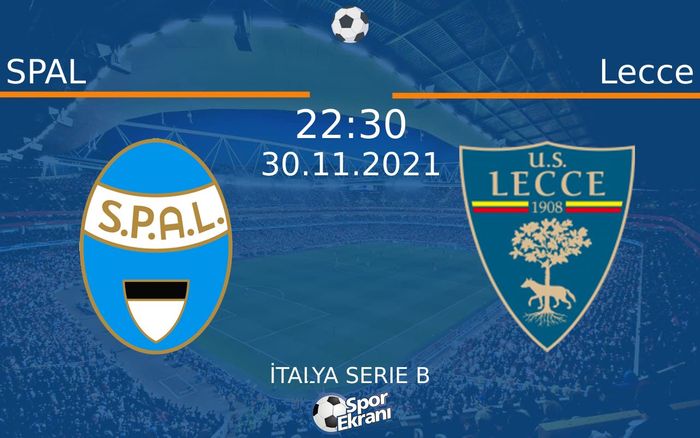 30 Kasım 2021 SPAL vs Lecce maçı Hangi Kanalda Saat Kaçta Yayınlanacak? 30 Kasım 2021 SPAL vs Lecce maçı Hangi Kanalda Saat Kaçta Yayınlanacak?