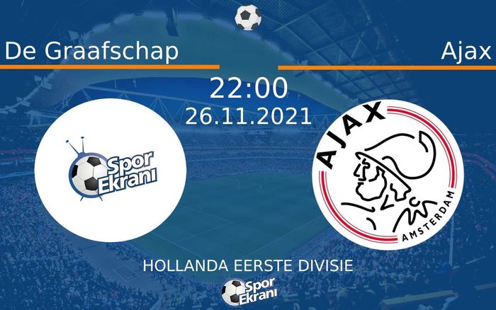 26 Kasım 2021 De Graafschap vs Ajax maçı Hangi Kanalda Saat Kaçta Yayınlanacak? 26 Kasım 2021 De Graafschap vs Ajax maçı Hangi Kanalda Saat Kaçta Yayınlanacak?