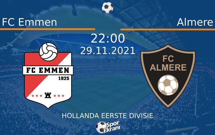 29 Kasım 2021 FC Emmen vs Almere maçı Hangi Kanalda Saat Kaçta Yayınlanacak? 29 Kasım 2021 FC Emmen vs Almere maçı Hangi Kanalda Saat Kaçta Yayınlanacak?