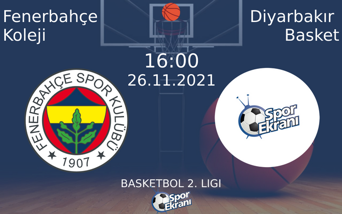 26 Kasım 2021 Fenerbahçe Koleji vs Diyarbakır Basket maçı Hangi Kanalda Saat Kaçta Yayınlanacak? 26 Kasım 2021 Fenerbahçe Koleji vs Diyarbakır Basket maçı Hangi Kanalda Saat Kaçta Yayınlanacak?