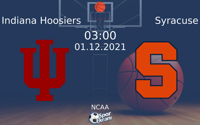 01 Aralık 2021 Indiana Hoosiers vs Syracuse maçı Hangi Kanalda Saat Kaçta Yayınlanacak? 01 Aralık 2021 Indiana Hoosiers vs Syracuse maçı Hangi Kanalda Saat Kaçta Yayınlanacak?