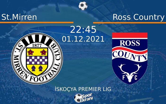 01 Aralık 2021 St.Mirren vs Ross Country maçı Hangi Kanalda Saat Kaçta Yayınlanacak? 01 Aralık 2021 St.Mirren vs Ross Country maçı Hangi Kanalda Saat Kaçta Yayınlanacak?