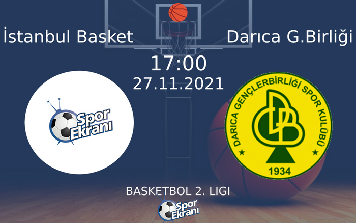 27 Kasım 2021 İstanbul Basket vs Darıca G.Birliği maçı Hangi Kanalda Saat Kaçta Yayınlanacak? 27 Kasım 2021 İstanbul Basket vs Darıca G.Birliği maçı Hangi Kanalda Saat Kaçta Yayınlanacak?