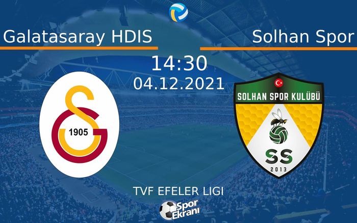 04 Aralık 2021 Galatasaray HDIS vs Solhan Spor maçı Hangi Kanalda Saat Kaçta Yayınlanacak? 04 Aralık 2021 Galatasaray HDIS vs Solhan Spor maçı Hangi Kanalda Saat Kaçta Yayınlanacak?