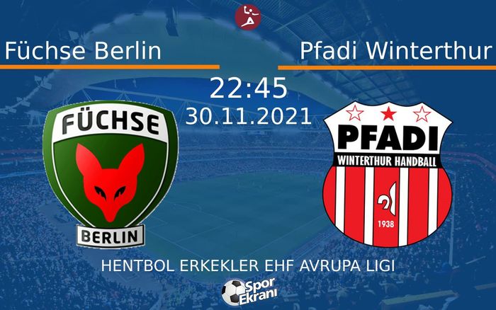 30 Kasım 2021 Füchse Berlin vs Pfadi Winterthur maçı Hangi Kanalda Saat Kaçta Yayınlanacak? 30 Kasım 2021 Füchse Berlin vs Pfadi Winterthur maçı Hangi Kanalda Saat Kaçta Yayınlanacak?