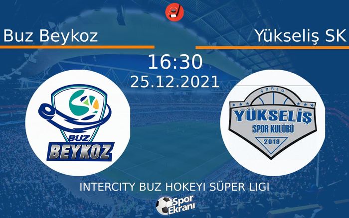25 Aralık 2021 Buz Beykoz vs Yükseliş SK maçı Hangi Kanalda Saat Kaçta Yayınlanacak? 25 Aralık 2021 Buz Beykoz vs Yükseliş SK maçı Hangi Kanalda Saat Kaçta Yayınlanacak?