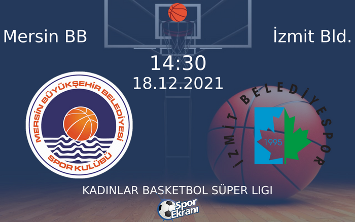 18 Aralık 2021 Mersin BB vs İzmit Bld. maçı Hangi Kanalda Saat Kaçta Yayınlanacak? 18 Aralık 2021 Mersin BB vs İzmit Bld. maçı Hangi Kanalda Saat Kaçta Yayınlanacak?