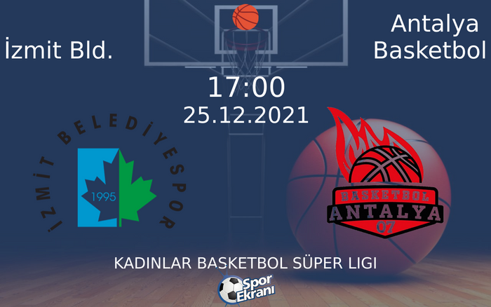 25 Aralık 2021 İzmit Bld. vs Antalya Basketbol maçı Hangi Kanalda Saat Kaçta Yayınlanacak? 25 Aralık 2021 İzmit Bld. vs Antalya Basketbol maçı Hangi Kanalda Saat Kaçta Yayınlanacak?