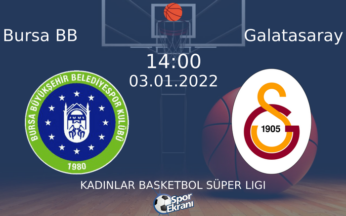 03 Ocak 2022 Bursa BB vs Galatasaray maçı Hangi Kanalda Saat Kaçta Yayınlanacak? 03 Ocak 2022 Bursa BB vs Galatasaray maçı Hangi Kanalda Saat Kaçta Yayınlanacak?