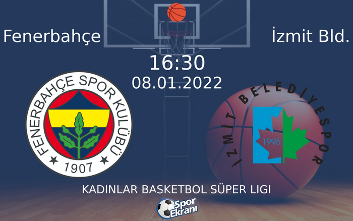 08 Ocak 2022 Fenerbahçe vs İzmit Bld. maçı Hangi Kanalda Saat Kaçta Yayınlanacak? 08 Ocak 2022 Fenerbahçe vs İzmit Bld. maçı Hangi Kanalda Saat Kaçta Yayınlanacak?
