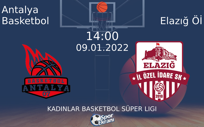 09 Ocak 2022 Antalya Basketbol vs Elazığ Öİ maçı Hangi Kanalda Saat Kaçta Yayınlanacak? 09 Ocak 2022 Antalya Basketbol vs Elazığ Öİ maçı Hangi Kanalda Saat Kaçta Yayınlanacak?