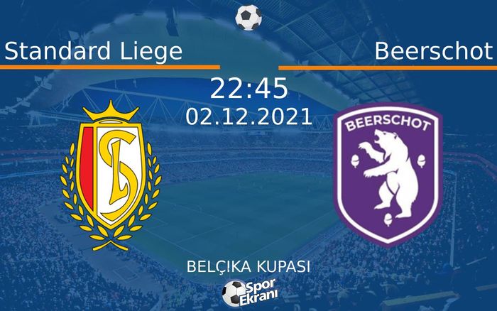 02 Aralık 2021 Standard Liege vs Beerschot maçı Hangi Kanalda Saat Kaçta Yayınlanacak? 02 Aralık 2021 Standard Liege vs Beerschot maçı Hangi Kanalda Saat Kaçta Yayınlanacak?