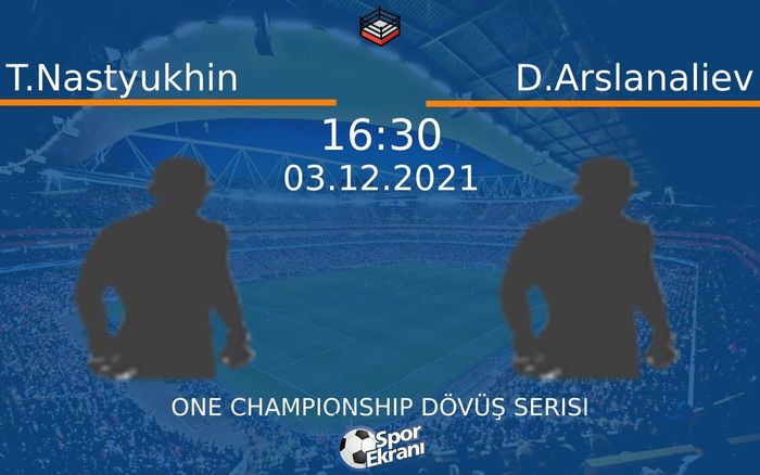 03 Aralık 2021 T.Nastyukhin vs D.Arslanaliev maçı Hangi Kanalda Saat Kaçta Yayınlanacak? 03 Aralık 2021 T.Nastyukhin vs D.Arslanaliev maçı Hangi Kanalda Saat Kaçta Yayınlanacak?