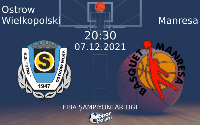 07 Aralık 2021 Ostrow Wielkopolski vs Manresa maçı Hangi Kanalda Saat Kaçta Yayınlanacak? 07 Aralık 2021 Ostrow Wielkopolski vs Manresa maçı Hangi Kanalda Saat Kaçta Yayınlanacak?