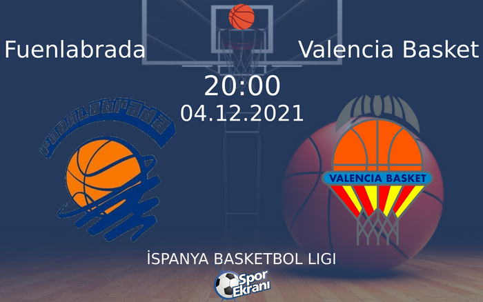 04 Aralık 2021 Fuenlabrada vs Valencia Basket maçı Hangi Kanalda Saat Kaçta Yayınlanacak? 04 Aralık 2021 Fuenlabrada vs Valencia Basket maçı Hangi Kanalda Saat Kaçta Yayınlanacak?