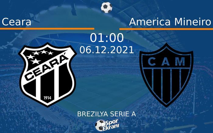 06 Aralık 2021 Ceara vs America Mineiro maçı Hangi Kanalda Saat Kaçta Yayınlanacak? 06 Aralık 2021 Ceara vs America Mineiro maçı Hangi Kanalda Saat Kaçta Yayınlanacak?