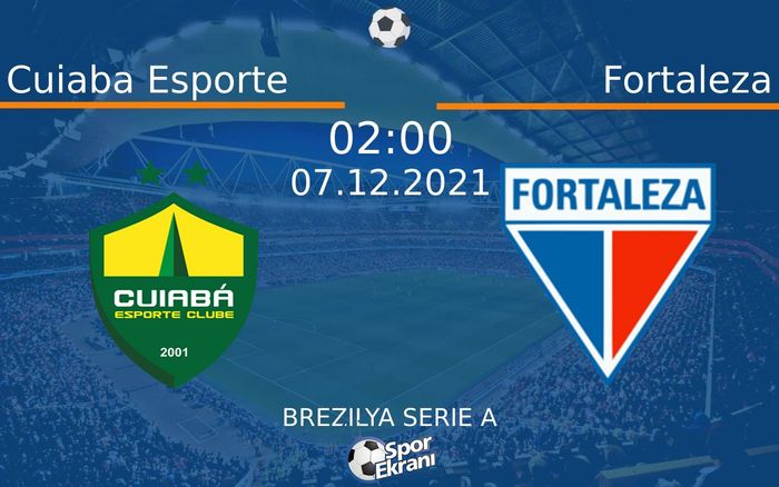 07 Aralık 2021 Cuiaba Esporte vs Fortaleza maçı Hangi Kanalda Saat Kaçta Yayınlanacak? 07 Aralık 2021 Cuiaba Esporte vs Fortaleza maçı Hangi Kanalda Saat Kaçta Yayınlanacak?