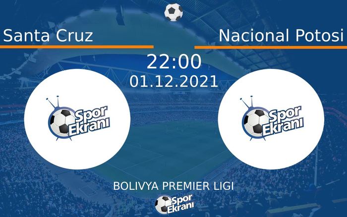 01 Aralık 2021 Santa Cruz vs Nacional Potosi maçı Hangi Kanalda Saat Kaçta Yayınlanacak? 01 Aralık 2021 Santa Cruz vs Nacional Potosi maçı Hangi Kanalda Saat Kaçta Yayınlanacak?