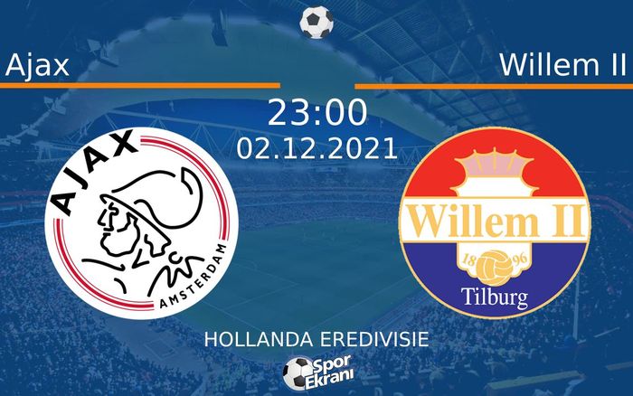 02 Aralık 2021 Ajax vs Willem II maçı Hangi Kanalda Saat Kaçta Yayınlanacak? 02 Aralık 2021 Ajax vs Willem II maçı Hangi Kanalda Saat Kaçta Yayınlanacak?
