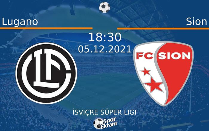 05 Aralık 2021 Lugano vs Sion maçı Hangi Kanalda Saat Kaçta Yayınlanacak? 05 Aralık 2021 Lugano vs Sion maçı Hangi Kanalda Saat Kaçta Yayınlanacak?