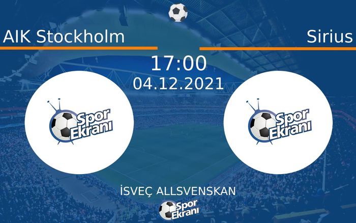 04 Aralık 2021 AIK Stockholm vs Sirius maçı Hangi Kanalda Saat Kaçta Yayınlanacak? 04 Aralık 2021 AIK Stockholm vs Sirius maçı Hangi Kanalda Saat Kaçta Yayınlanacak?